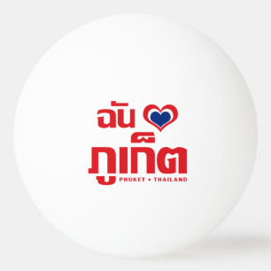 Ik hou van Phuket ❤ Thailand Pingpongbal