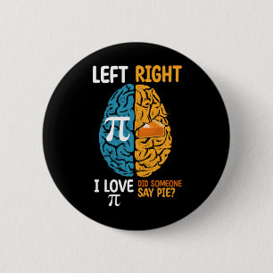 Ik hou van Pi, zei iemand taart Links Rechter Hers Ronde Button 5,7 Cm