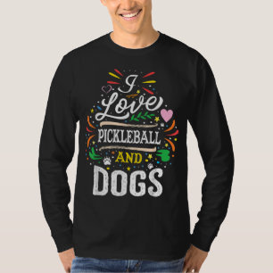 Ik hou van Pickleball en honden - Hondenliefhebber T-shirt