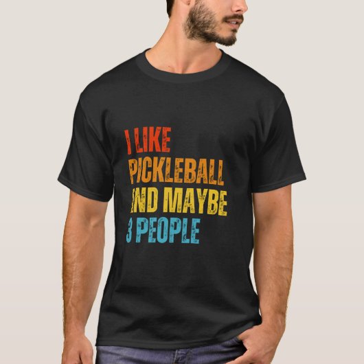 Ik hou van pickleball en misschien 3 mensen pickle t-shirt (Voorkant)