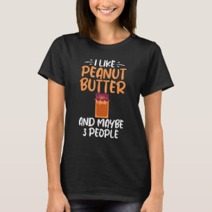 Ik hou van pindakaas en misschien 3 mensen pinda m t-shirt