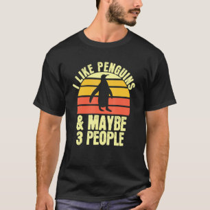 Ik hou van pinguïns en misschien 3 mensen pinguïn t-shirt