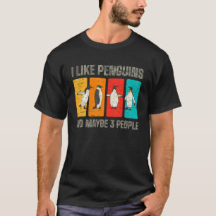 Ik hou van pinguïns en misschien 3 mensen t-shirt