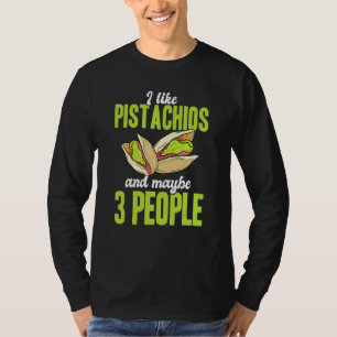 Ik hou van pistaches en misschien 3 mensen die Pis T-shirt