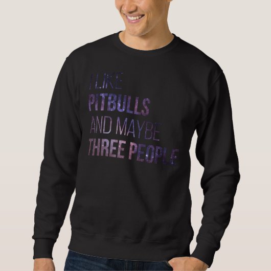 Ik hou van pitbulls en misschien drie mensen trui (Voorkant)
