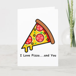 Ik hou van Pizza...En jij Funny Valentijnsdag Feestdagen Kaart
