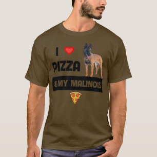 Ik hou van Pizza en mijn Belgische Malinois Dog Pe T-shirt