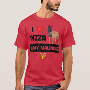 Ik hou van Pizza en mijn Belgische Malinois Dog Pe T-shirt