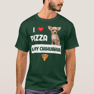 Ik hou van Pizza en mijn Chihuahua Dog eigenaar Pe T-shirt