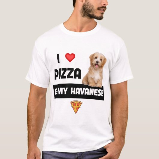 Ik hou van Pizza en mijn Havanese hond Havapoo Pep T-shirt (Voorkant)