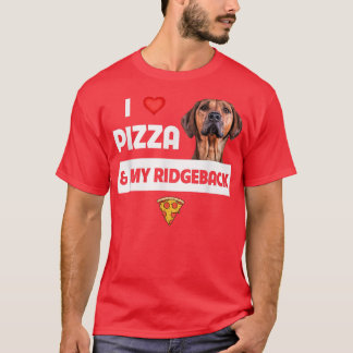 Ik hou van Pizza en mijn Rhodezische Ridgeback Dog T-shirt