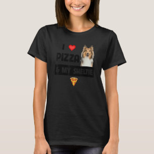 Ik hou van Pizza en mijn Sheltie Dog Shetland Shee T-shirt