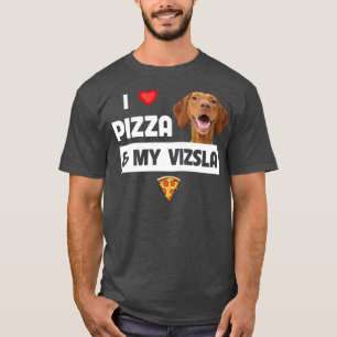 Ik hou van Pizza en mijn Vizsla Dog Pepperoni Chee T-shirt
