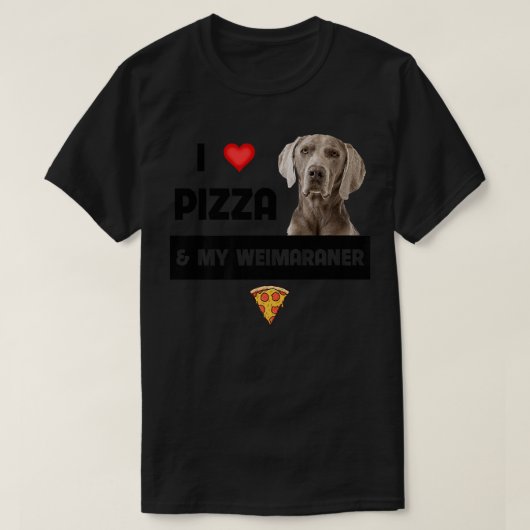 Ik hou van Pizza en mijn Weimaraner Dog Pepperoni T-shirt (Design voorkant)