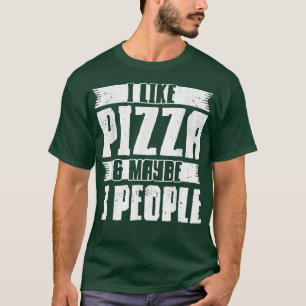 Ik hou van Pizza en misschien 3 mensen Pizza Lover T-shirt