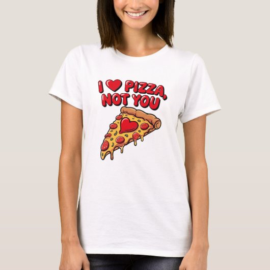 Ik Hou Van Pizza Niet Van Jou Shirt (Voorkant)