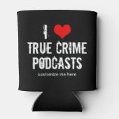 Ik hou van Podcasts voor True Crime Blikjeskoeler (Achterkant)
