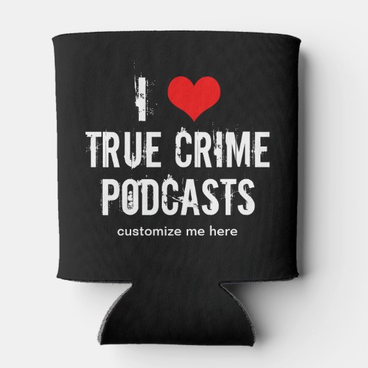 Ik hou van Podcasts voor True Crime Blikjeskoeler (Achterkant)