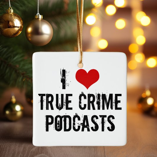 Ik hou van Podcasts voor True Crime Keramisch Ornament
