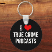 Ik hou van Podcasts voor True Crime Sleutelhanger (Voorkant)