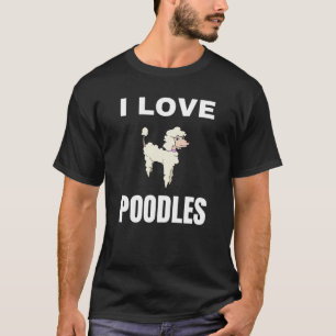 Ik hou van poedels t-shirt