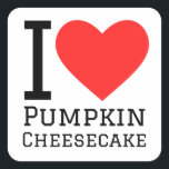 Ik hou van pompoen cheesecake vierkante sticker<br><div class="desc">Ik hou van pompoen cheesecake,  voor liefhebbers van eten</div>