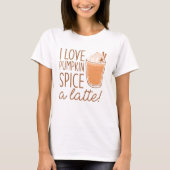Ik hou van pompoenspice A Latte T-shirt (Voorkant)