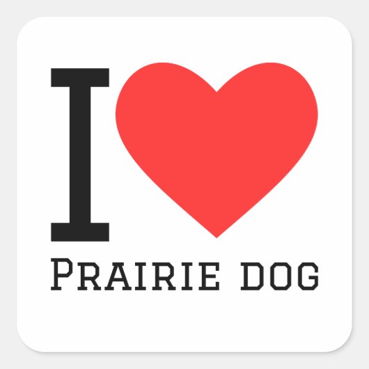 Ik hou van prairiehond vierkante sticker (Voorkant)