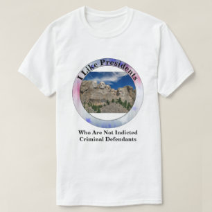 Ik hou van Presidenten die geen criminelen zijn T-shirt