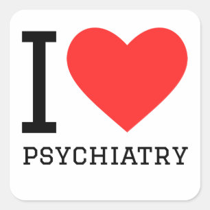 Ik hou van psychiatrie vierkante sticker