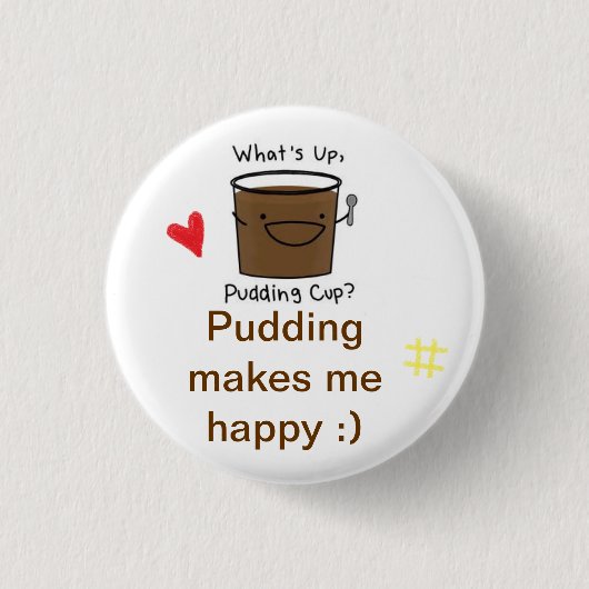 Ik hou van pudding ronde button 3,2 cm (Voorkant)