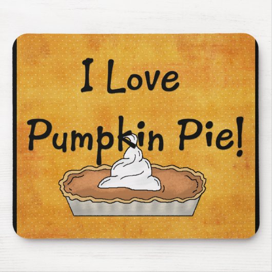 Ik hou van Pumpkin Pie! Mousepad Muismat (Voorkant)