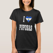 Ik hou van Pupusa uit El Salvador T-shirt (Voorkant)