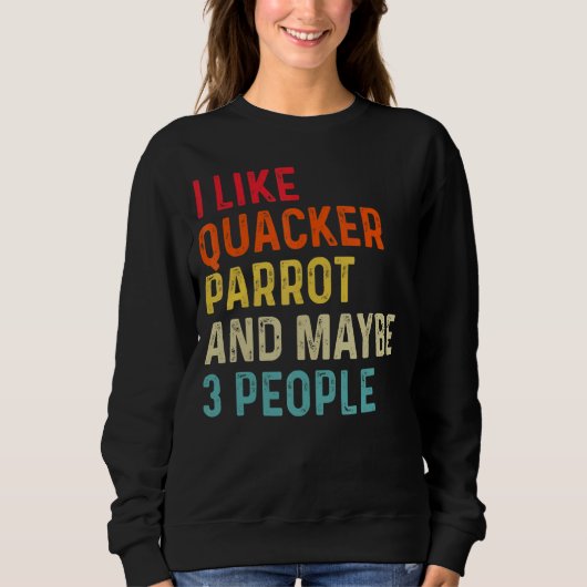 Ik hou van Quacker Parrot, en misschien 3 mensen h Trui (Voorkant)