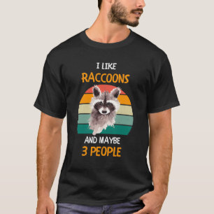 Ik hou van Raccoons en misschien 3 mensen 1 T-shirt
