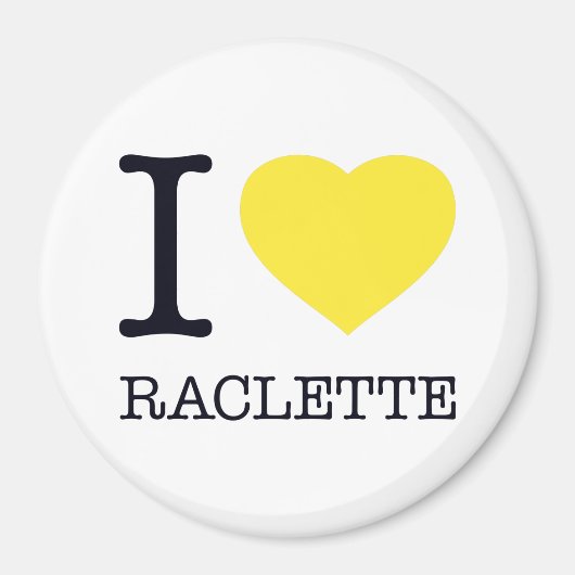 IK HOU VAN RACLETTE MAGNEET (Voorkant)