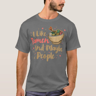Ik hou van Ramen en misschien 3 mensen, ik hou van T-shirt