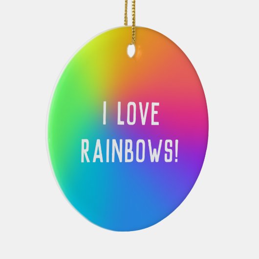 "Ik hou van regenbogen!" Vibrant Ombre Keramisch Ornament (Rechts)