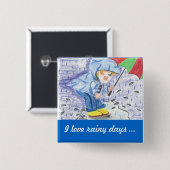 Ik hou van regendagen. vierkante button 5,1 cm (Voorkant /achterkant)