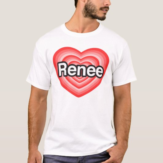 Ik hou van Renee. Ik hou van je Renee. Hart T-shirt (Voorkant)
