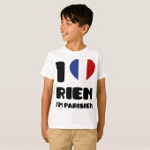 Ik hou van 'Rien' Ik ben Parisien :) T-shirt (Voorkant volledig)