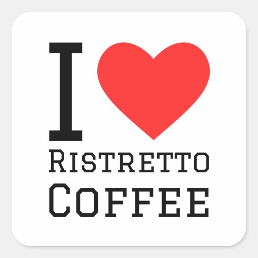 Ik hou van ristretto koffie vierkante sticker (Voorkant)