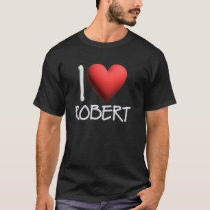 Ik hou van Robert Name Persoonlijke Mannen Guy BFF T-shirt