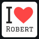 Ik hou van robert vierkante sticker<br><div class="desc">Ik hou van Robert,  voor mannen noem ik liefhebbers</div>