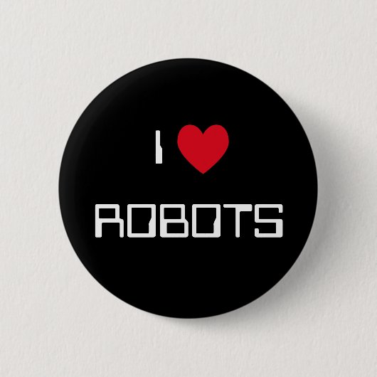 Ik hou van robots ronde button 5,7 cm (Voorkant)