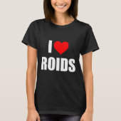 Ik hou van roids t-shirt (Voorkant)