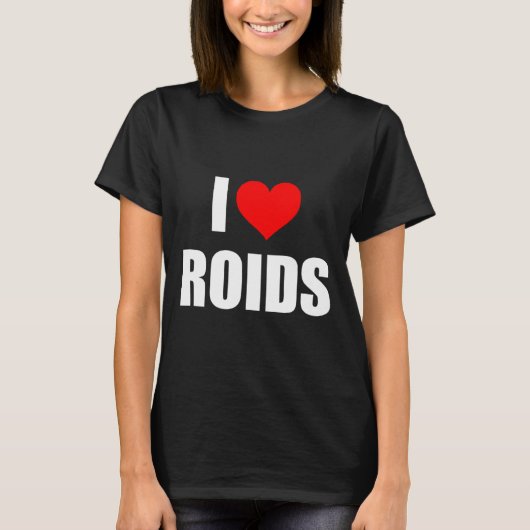 Ik hou van roids t-shirt (Voorkant)