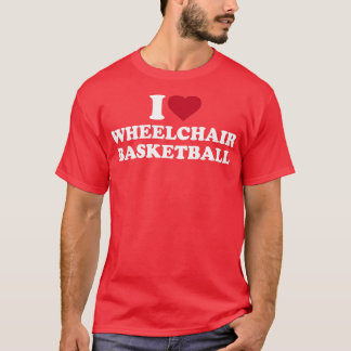 Ik hou van rolstoelbasketbal t-shirt