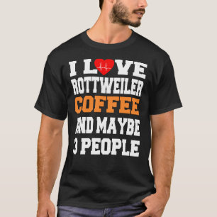 Ik hou van Rottweiler koffie en misschien 3 person T-shirt