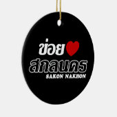 Ik hou van Sakon Nakhon, Isan, Thailand Keramisch Ornament (Rechts)